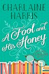 A Fool and His Honey