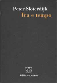 Ira e tempo. Saggio politico-psicologico