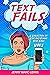 Text Fails by Jerry Marc Lewis