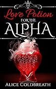 Love Potion for the Alpha