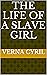 The life of a Slave girl