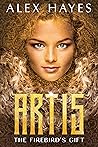 Artis (The Firebird's Gift #0.5)