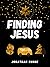 Finding Jesus