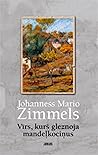 Vīrs, kurš gleznoja mandeļkociņus by Johannes Mario Simmel