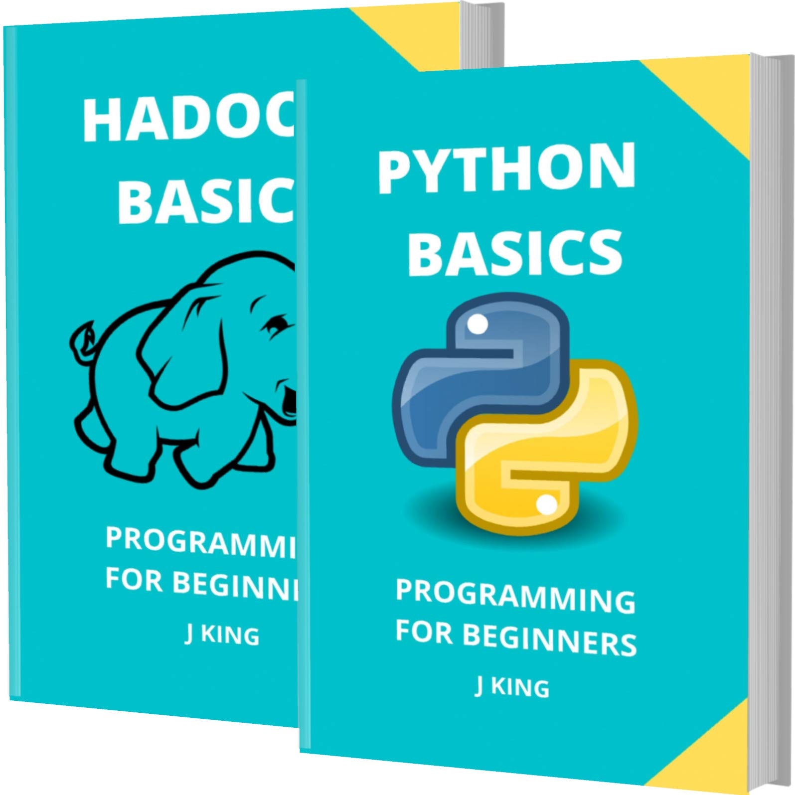 PYTHON AND HADOOP BASICS: PROGRAMMING FOR BEGINNERS - 2 BOOKS IN 1 - Learn Coding Fast! PYTHON AND HADOOP Crash Course, A QuickStart Guide, Tutorial Book by Program Examples, In Easy Steps! (Kindle Edition)