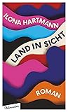 Land in Sicht by Ilona Hartmann