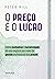 O preço é o lucro by Peter Hill