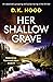 Her Shallow Grave (Detectives Kane and Alton #9)