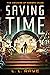 Saving Time: The Memoirs of...