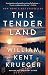 Ultimate This Tender Land  by William Kent Krueger