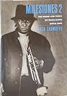 Milestones 2: The Music and Times of Miles Davis Since 1960 Milestones 2: The Music and Times of Miles Davis Since 1960