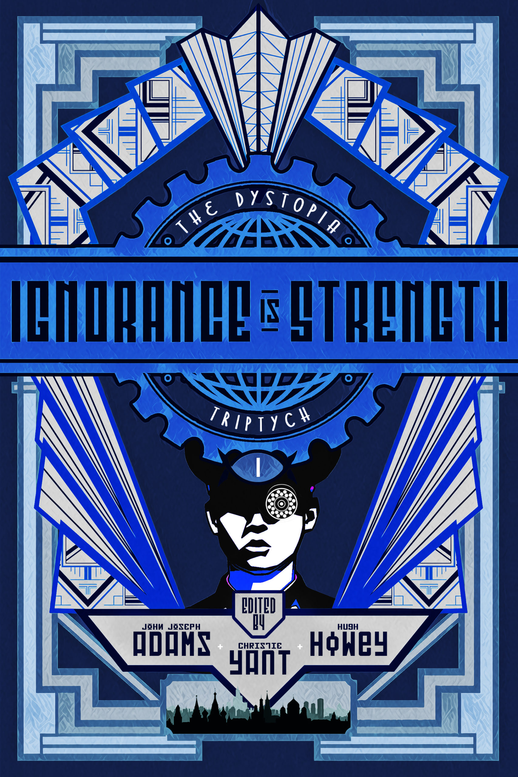 Ignorance is Strength (The Dystopia Triptych #1)