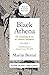 Black Athena: The Afroasiatic Roots of Classical Civilization Volume I: The Fabrication of Ancient Greece 1785-1985
