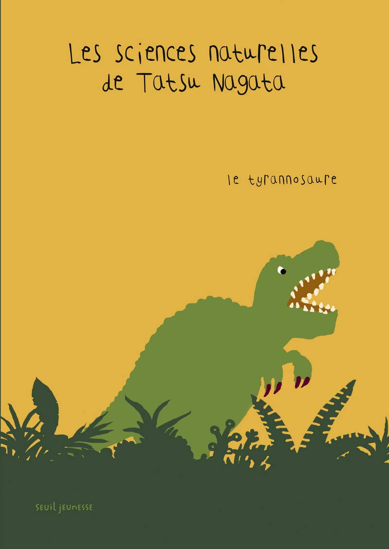 Le tyrannosaure (Les sciences naturelles de Tatsu Nagata)