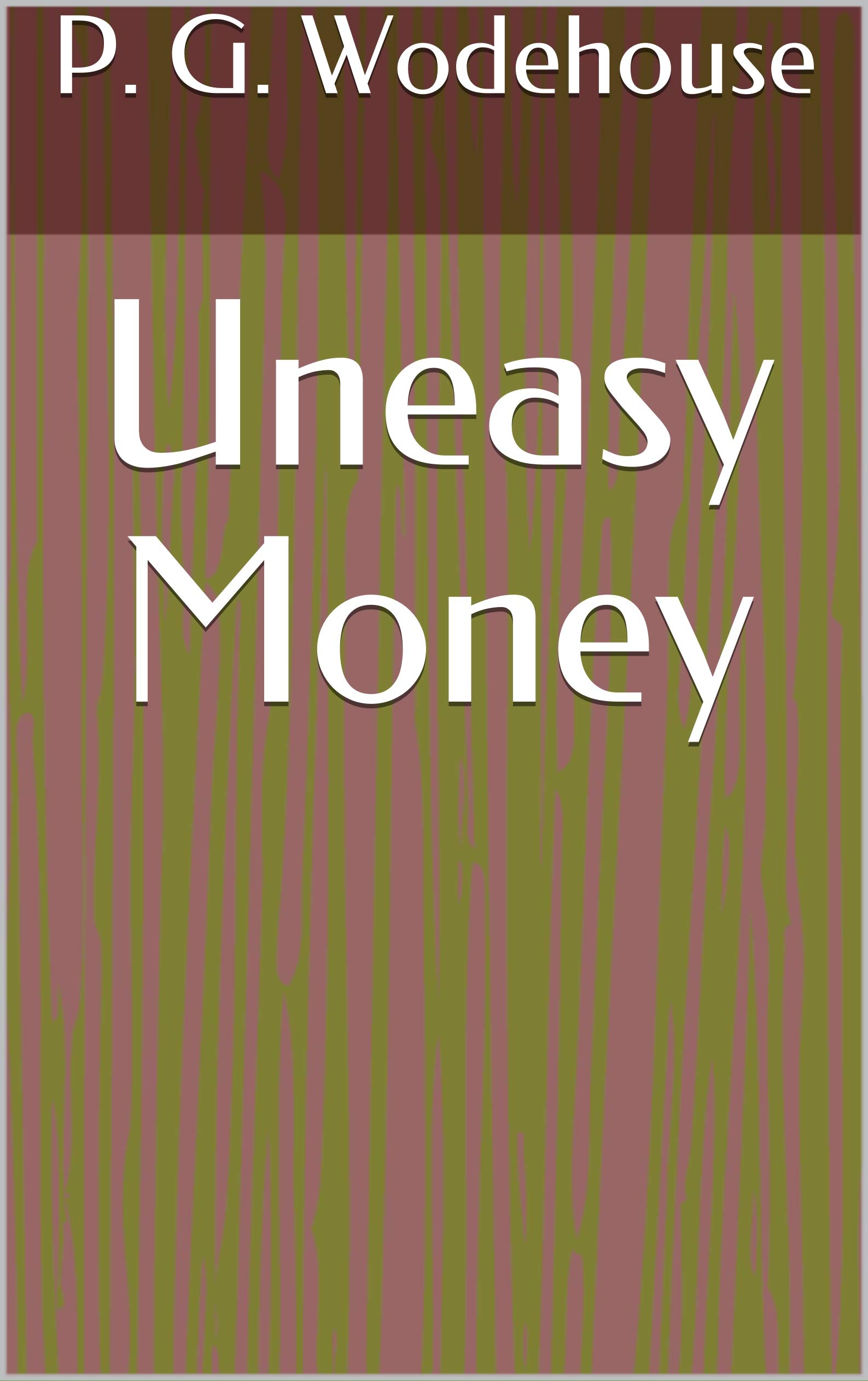 Uneasy Money