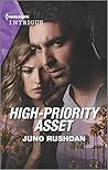 High-Priority Asset by Juno Rushdan