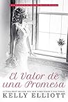 El valor de una promesa by Kelly Elliott