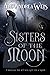 Sisters of the Moon by Alexandrea Weis