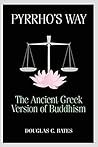 Pyrrho's Way: The Ancient Greek Version of Buddhism