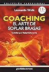 Coaching el arte de soplar brasas (Colección Profesional)