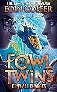 Deny All Charges (The Fowl Twins, #2)