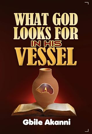 What God Looks For In His Vessel