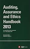 Auditing, Assurance and Ethics Handbook 2013 : incorporating all the standards as at 1 December 2012