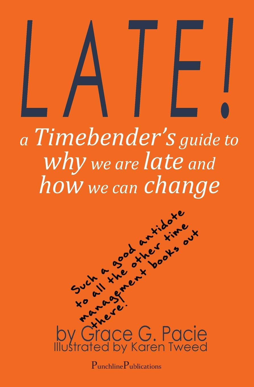 LATE! A Timebender's guide to why we are late and how we can change