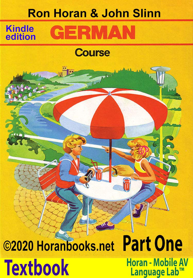 German Course Part 1 TEXTBOOK: A New German Course by Ron S Horan & John S Slinn (German Course by Ron Horan & John Slinn)