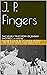 J. P. Fingers: THE NEARLY T...