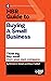 HBR Guide to Buying a Small Business: Think Big, Buy Small, Own Your Own Company (HBR Guide Series)