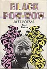 Black Pow-Wow: Jazz Poems Black Pow-Wow: Jazz Poems