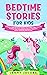 Bedtime Stories For Kids: M...