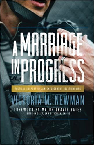A Marriage in Progress: Tactical Support for Law Enforcement Relationships (Paperback)