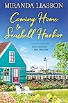 Coming Home to Seashell Harbor by Miranda Liasson