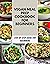 Vegan Meal Prep Cookbook For Beginners by Rose Knox