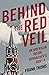Behind the Red Veil: An Ame...