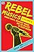 Rebel Musics: Human Rights,...