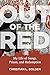 Out of the Red: My Life of Gangs, Prison, and Redemption (Critical Issues in Crime and Society)