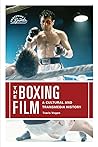 The Boxing Film by Travis Vogan