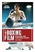 The Boxing Film by Travis Vogan