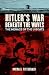 Hitler's War Beneath the Waves: The Menace of the U-Boats