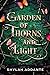 Garden of Thorns and Light