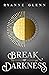 Break of Darkness (Descent of Shadows #3)