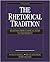 The Rhetorical Tradition: Readings from Classical Times to the Present