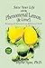 Save Your Life with the Phenomenal Lemon & Lime: Becoming pH Balanced in an Unbalanced World – Large Print Edition
