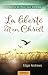 La liberté est en Christ (F...