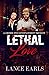 Lethal Love by Lance Earls