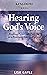 Hearing God's Voice: Findin...