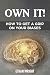 Own it!: How to get a grip ...